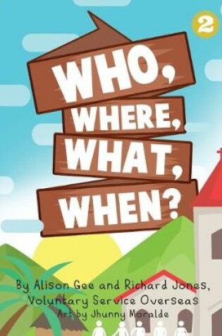 Cover of Who, Where, What, When?