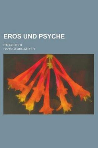 Cover of Eros Und Psyche; Ein Gedicht