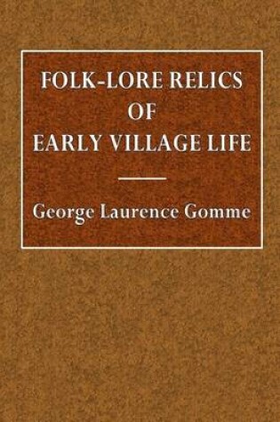 Cover of Folk-Lore Relics of Early Village Life