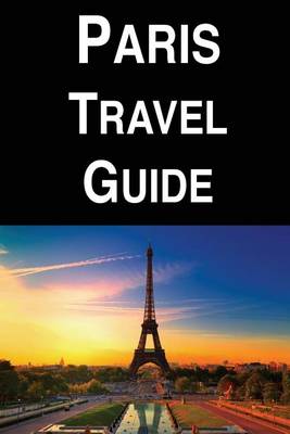 Book cover for Paris Travel Guide