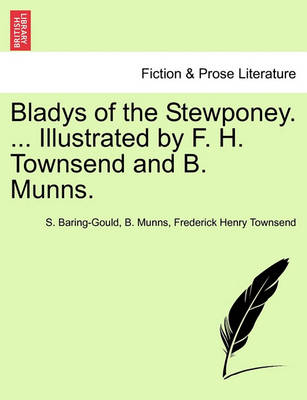 Book cover for Bladys of the Stewponey. ... Illustrated by F. H. Townsend and B. Munns.