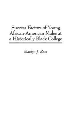 Book cover for Success Factors of Young African-American Males at a Historically Black College