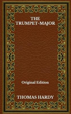 Book cover for The Trumpet-Major - Original Edition