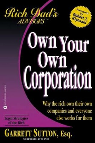 Cover of Rich Dad Advisor's Series: Own Your Own Corporation