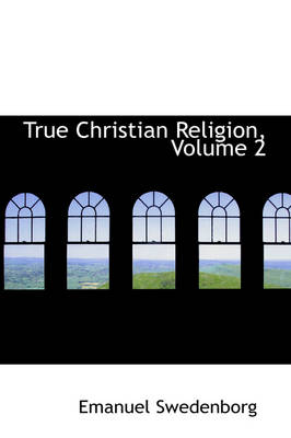 Book cover for True Christian Religion, Volume 2