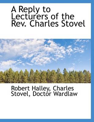 Book cover for A Reply to Lecturers of the REV. Charles Stovel