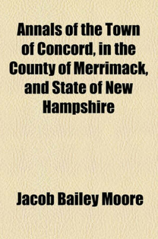 Cover of Annals of the Town of Concord, in the County of Merrimack, and State of New Hampshire