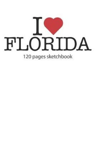 Cover of I love Florida sketchbook