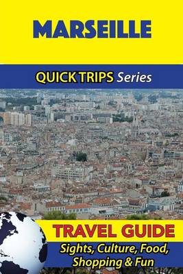 Book cover for Marseille Travel Guide (Quick Trips Series)