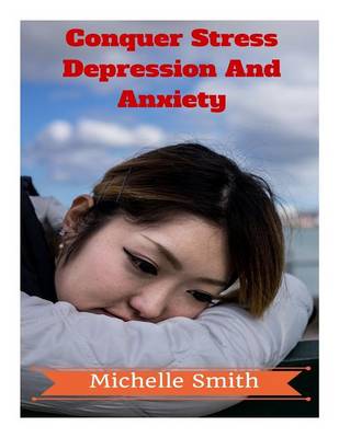 Book cover for Conquer Stress Depression And Anxiety