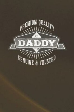 Cover of Premium Quality No1 Daddy Genuine & Trusted