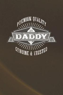 Book cover for Premium Quality No1 Daddy Genuine & Trusted