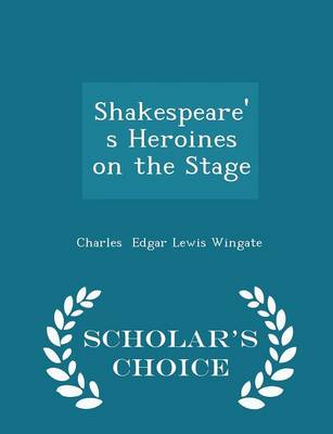 Book cover for Shakespeare's Heroines on the Stage - Scholar's Choice Edition