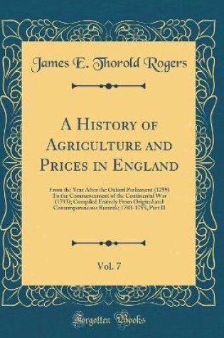 Cover of A History of Agriculture and Prices in England, Vol. 7