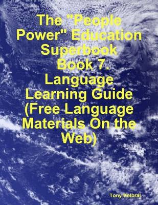 Book cover for The "People Power" Education Superbook: Book 7. Language Learning Guide (Free Language Materials On the Web)