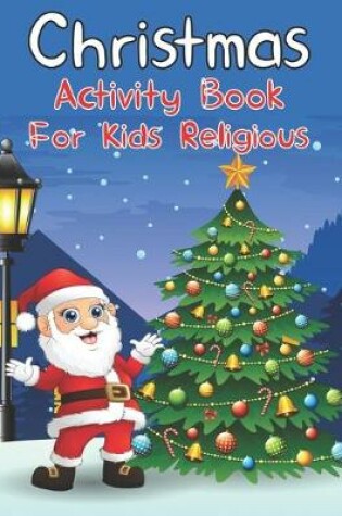 Cover of Christmas Activity Book For Kids Religious