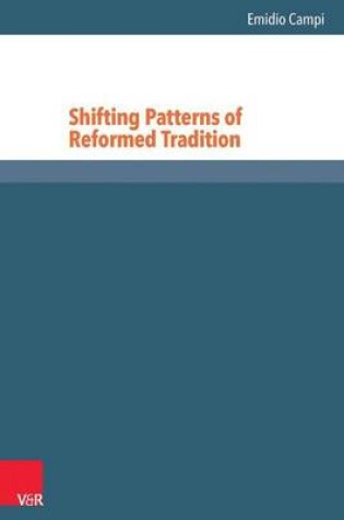 Cover of Shifting Patterns of Reformed Tradition