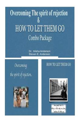 Book cover for Overcoming the Spirit of Rejection & How to Let Them Go Combo Package