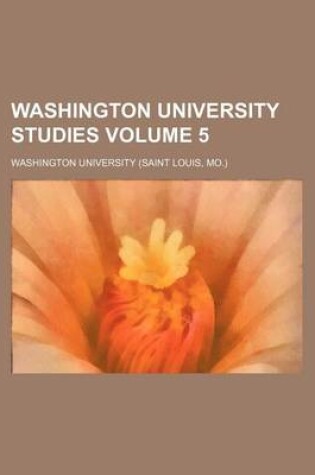 Cover of Washington University Studies Volume 5