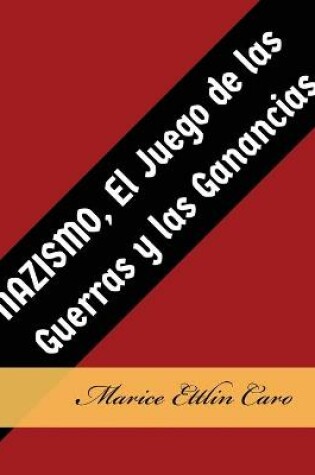 Cover of NAZISMO, El Juego de las Guerras y las Ganancias