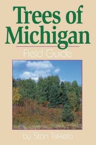 Cover of Trees of Michigan Field Guide