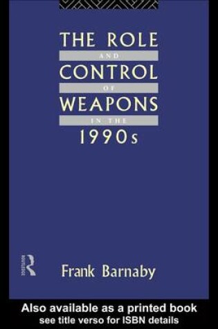 Cover of The Role and Control of Weapons in the 1990s