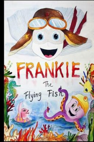 Cover of Frankie the Flying Fish