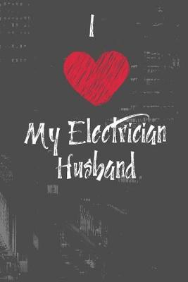 Book cover for I Love My Electrician Husband