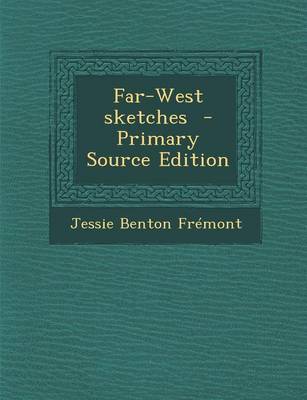 Book cover for Far-West Sketches - Primary Source Edition