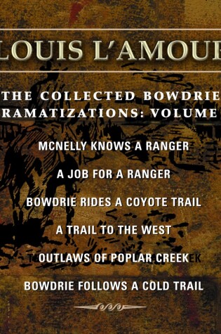 Cover of The Collected Bowdrie Dramatizations: Volume 1