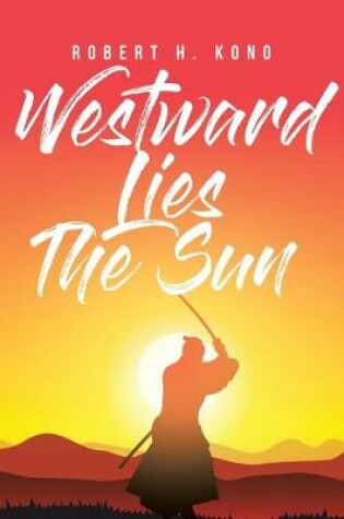 Cover of Westward Lies The Sun