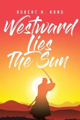 Book cover for Westward Lies The Sun