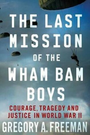 Cover of The Last Mission of the Wham Bam Boys