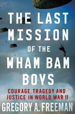 Book cover for The Last Mission of the Wham Bam Boys