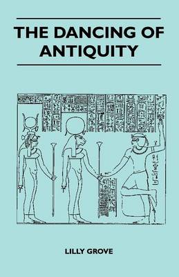 Book cover for The Dancing Of Antiquity