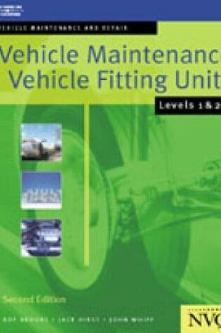 Cover of Vehicle Maintenance: Vehicle Fitting Units Levels 1 & 2