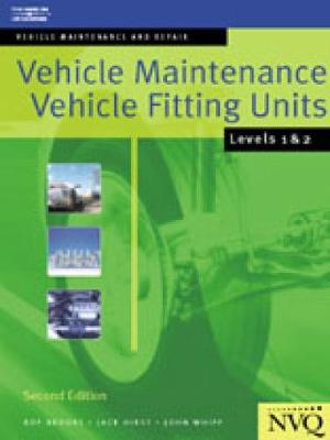 Book cover for Vehicle Maintenance: Vehicle Fitting Units Levels 1 & 2