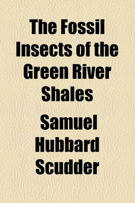 Book cover for The Fossil Insects of the Green River Shales