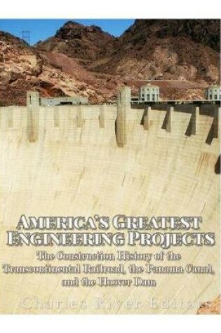 Cover of America's Greatest Engineering Projects