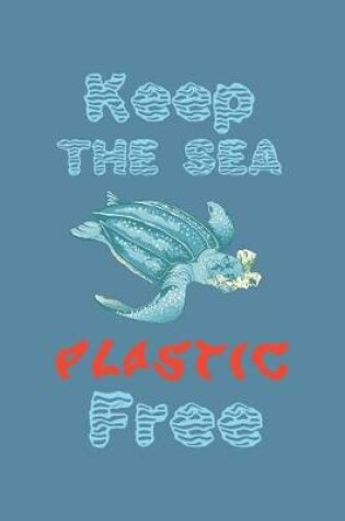 Cover of Keep The Sea Plastic Free
