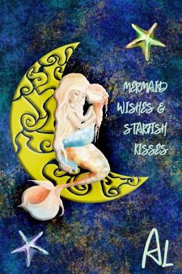 Book cover for Mermaid Wishes and Starfish Kisses Al