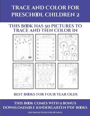 Book cover for Best Books for Four Year Olds (Trace and Color for preschool children 2)