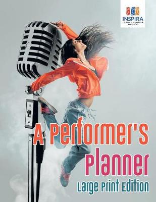 Book cover for A Performer's Planner Large Print Edition