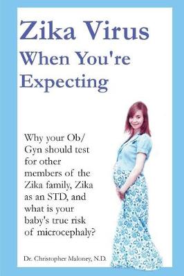 Book cover for Zika Virus When You're Expecting