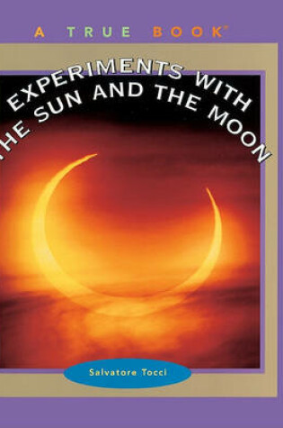 Cover of Experiments with the Sun and the Moon