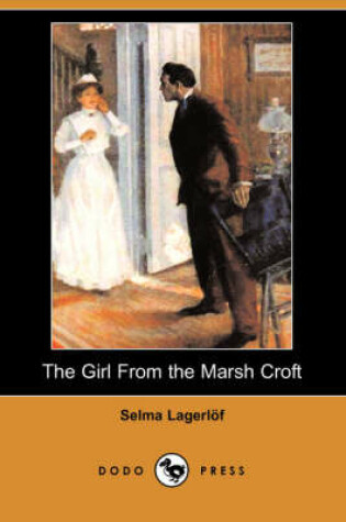 Cover of The Girl from the Marsh Croft (Dodo Press)