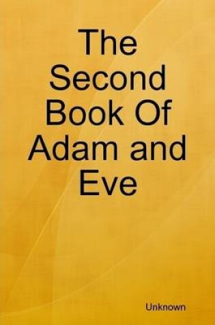 Cover of The Second Book Of Adam and Eve