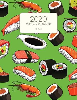 Book cover for 2020 Weekly Planner Sushi