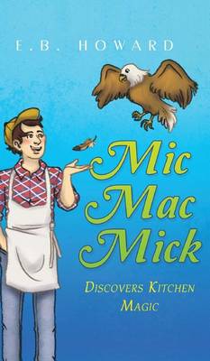 Book cover for MIC Mac Mick Discovers Kitchen Magic