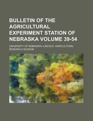 Book cover for Bulletin of the Agricultural Experiment Station of Nebraska Volume 39-54